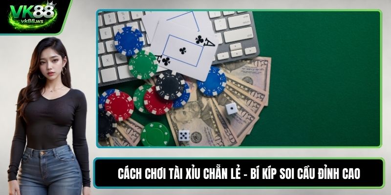 Cách chơi tài xỉu chẵn lẻ