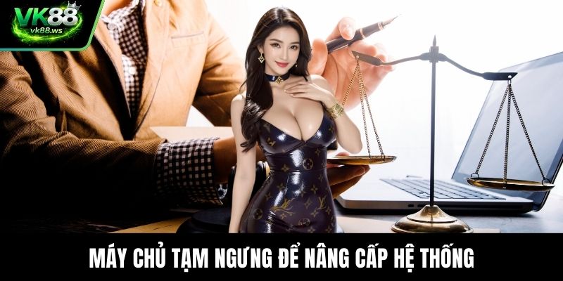 Máy chủ tạm ngưng để nâng cấp hệ thống