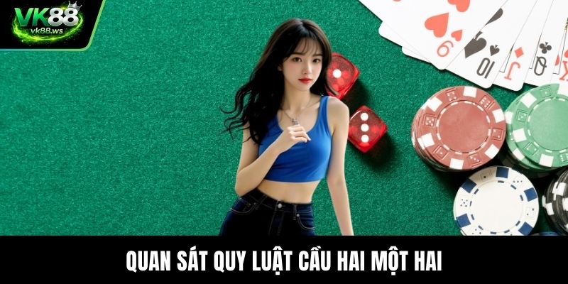 Quan sát quy luật cầu hai một hai